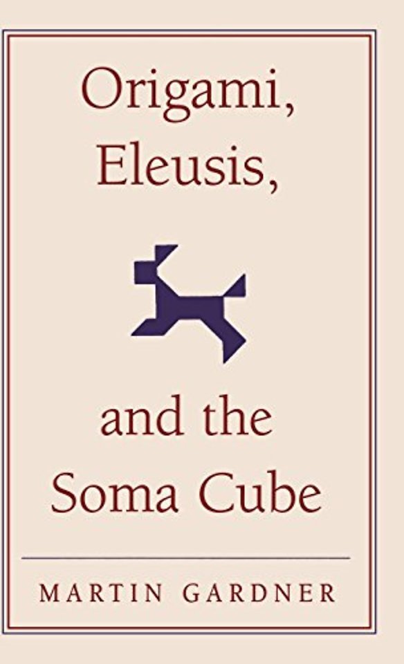Origami, Eleusis, and the Soma Cube