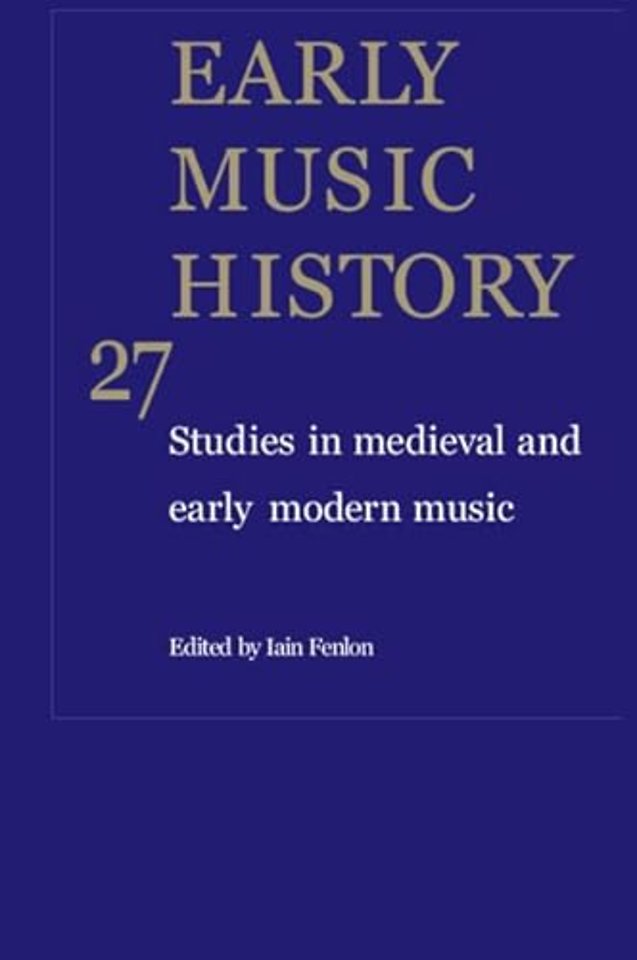 Early Music History: Volume 27