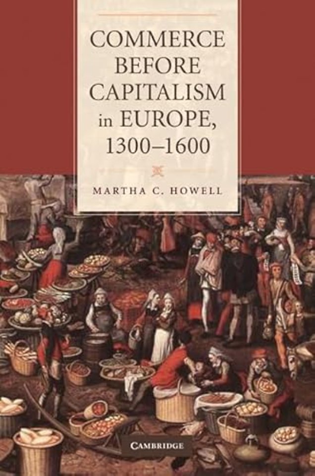 Commerce before Capitalism in Europe, 1300–1600