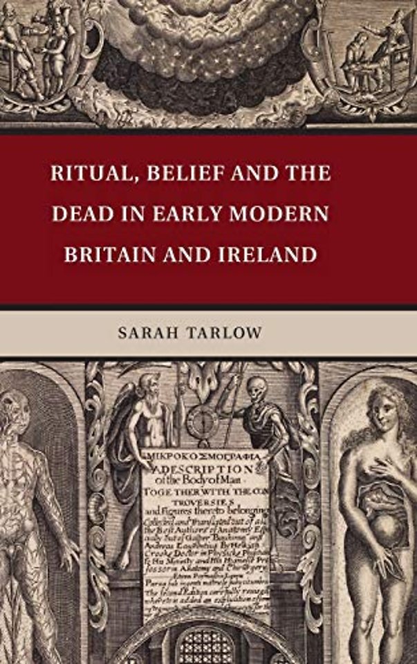 Ritual, Belief and the Dead in Early Modern Britain and Ireland
