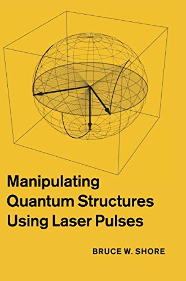 Manipulating Quantum Structures Using Laser Pulses