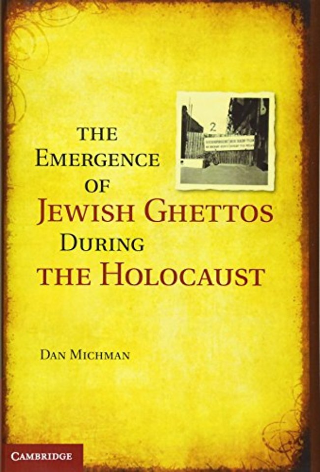 The Emergence of Jewish Ghettos during the Holocaust
