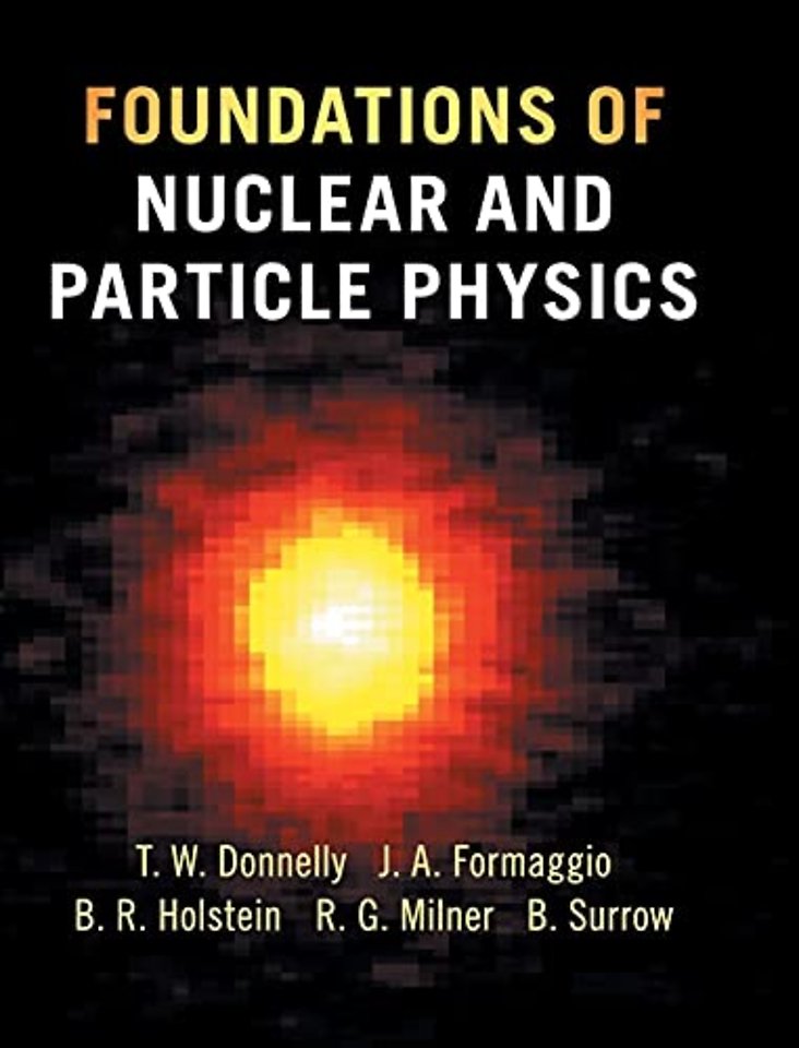 Foundations of Nuclear and Particle Physics