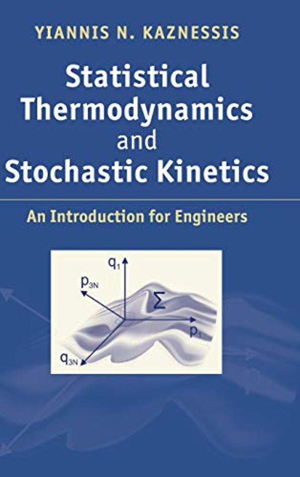 Statistical Thermodynamics and Stochastic Kinetics