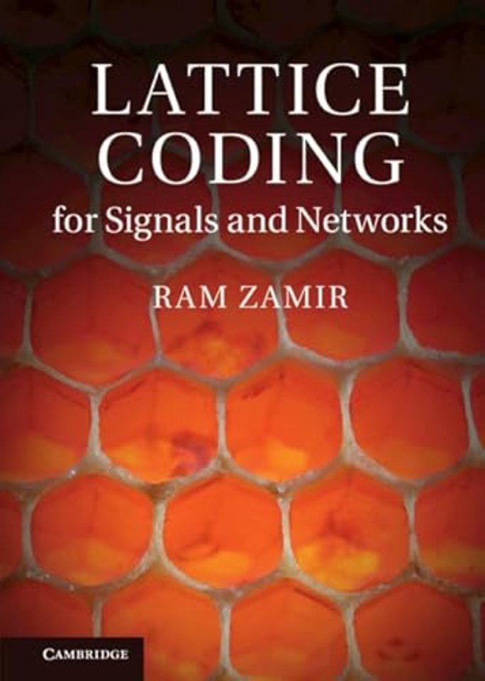 Lattice Coding for Signals and Networks