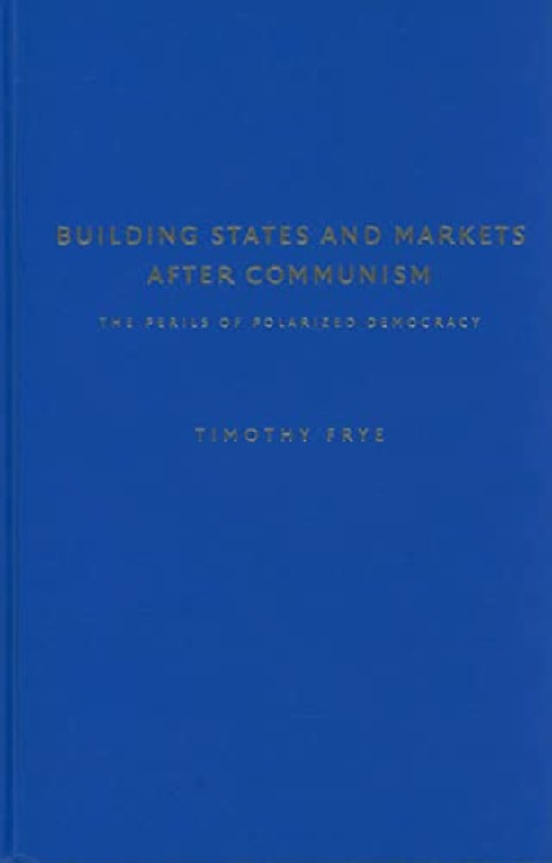 Building States and Markets after Communism