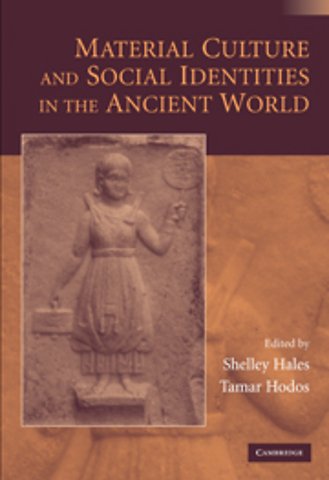 Material Culture and Social Identities in the Ancient World