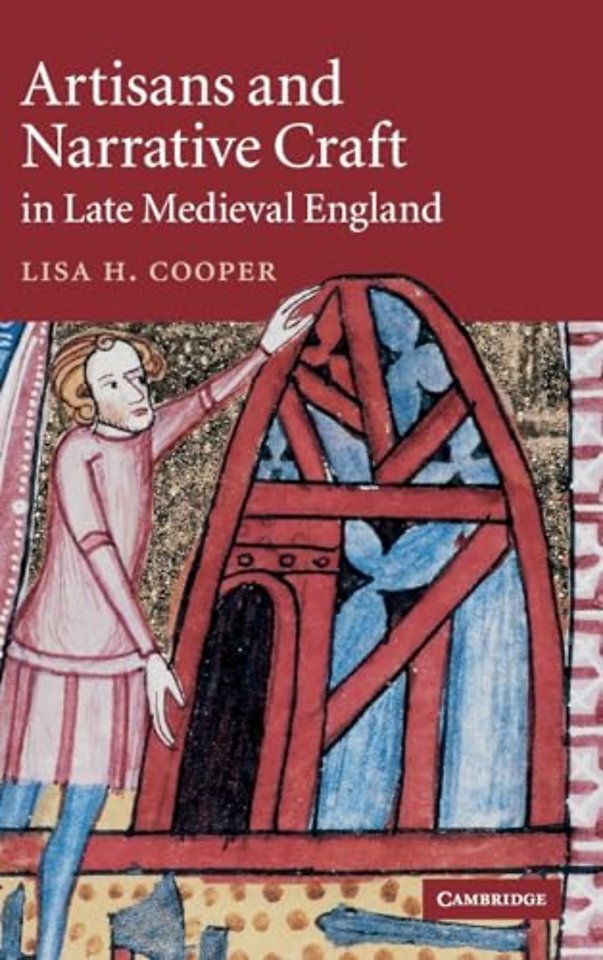 Artisans and Narrative Craft in Late Medieval England