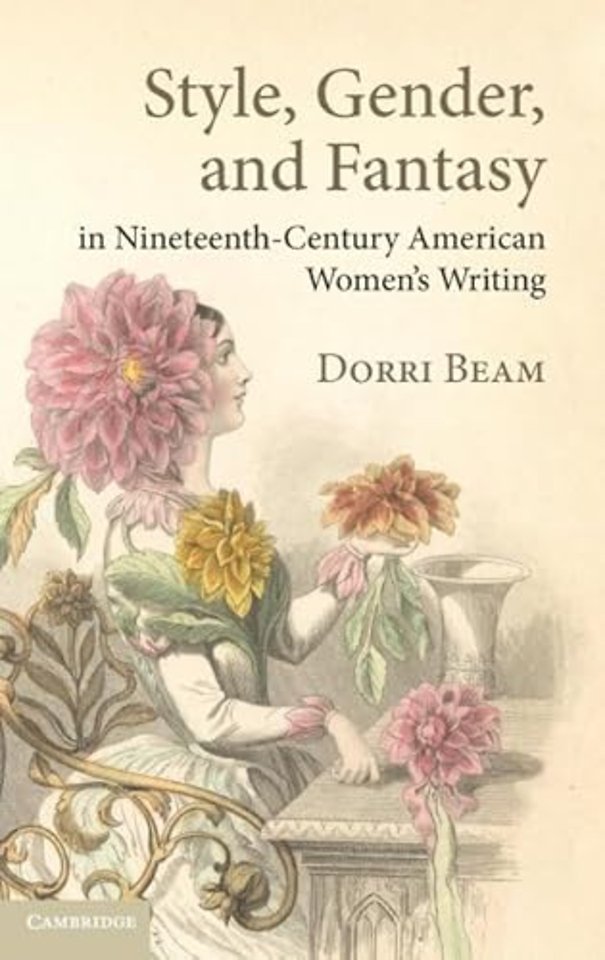 Style, Gender, and Fantasy in Nineteenth-Century American Women's Writing