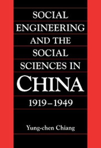 Social Engineering and the Social Sciences in China, 1919–1949