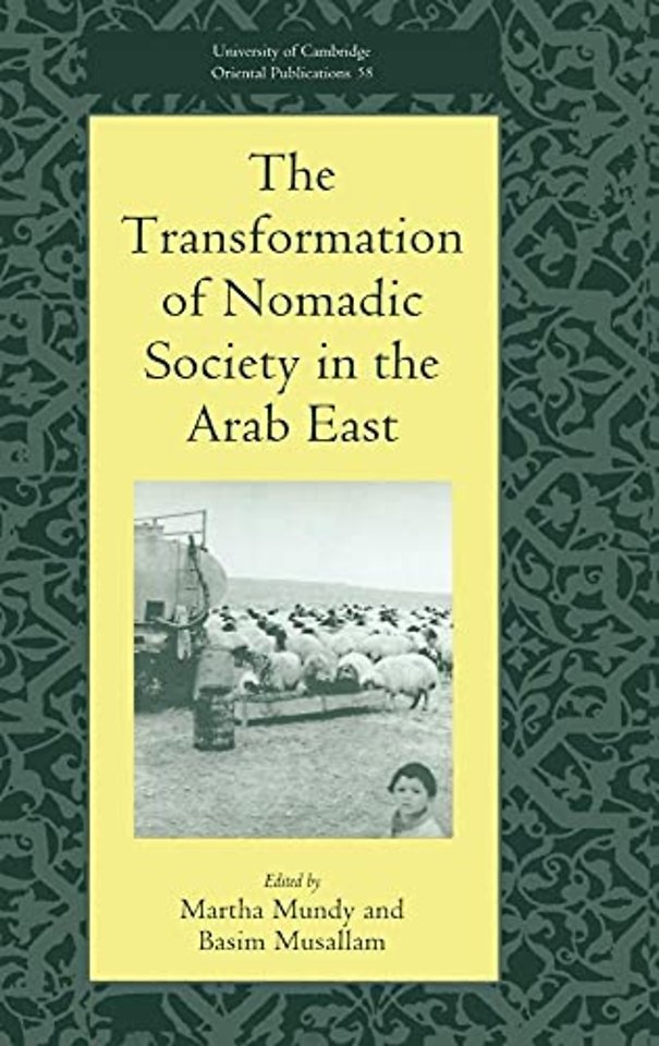 The Transformation of Nomadic Society in the Arab East