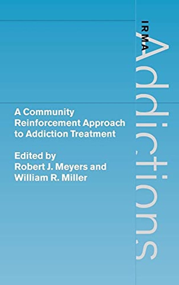 A Community Reinforcement Approach to Addiction Treatment