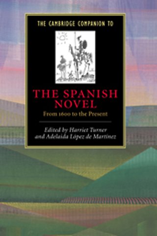 The Cambridge Companion to the Spanish Novel