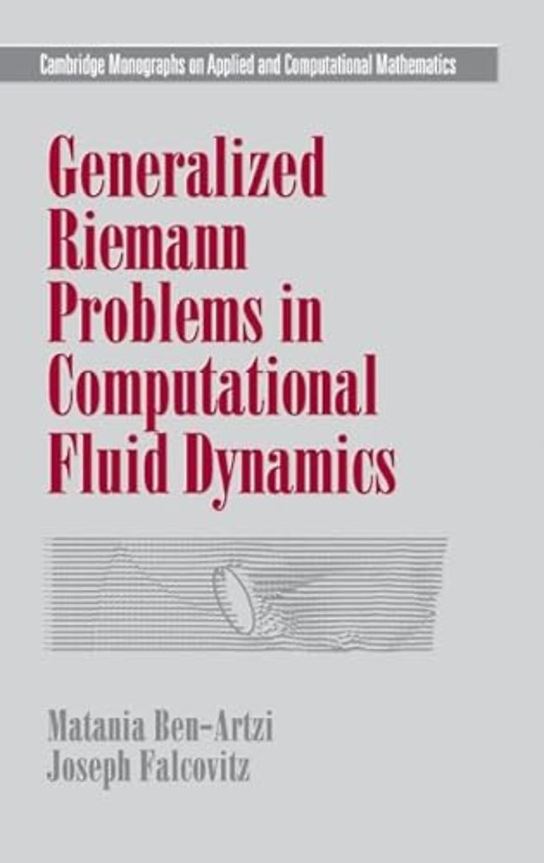 Generalized Riemann Problems in Computational Fluid Dynamics