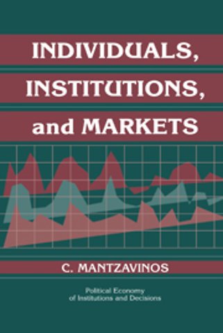 Individuals, Institutions, and Markets