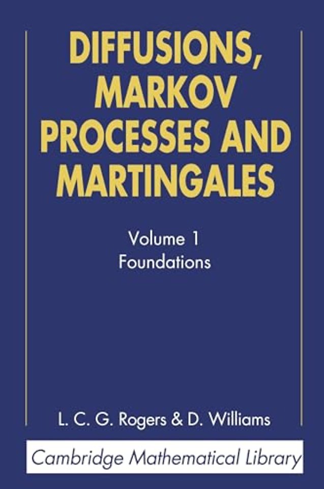 Diffusions, Markov Processes, and Martingales: Volume 1, Foundations