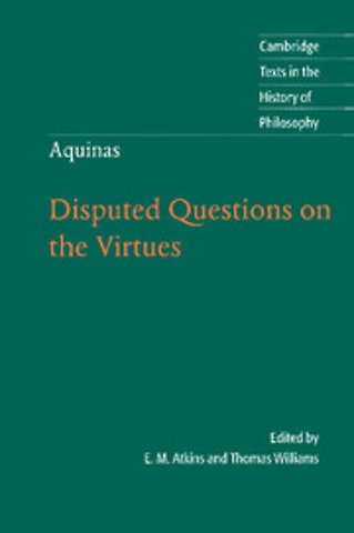 Thomas Aquinas: Disputed Questions on the Virtues