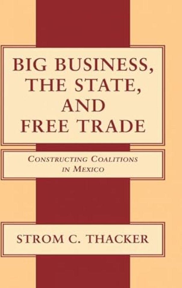 Big Business, the State, and Free Trade