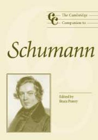 The Cambridge Companion to Schumann