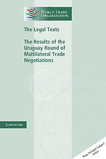 The Legal Texts; The Results of the Uruguay Round of Multilateral Trade Negotiations