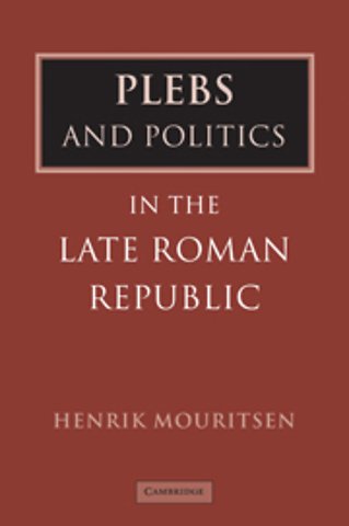 Plebs and Politics in the Late Roman Republic