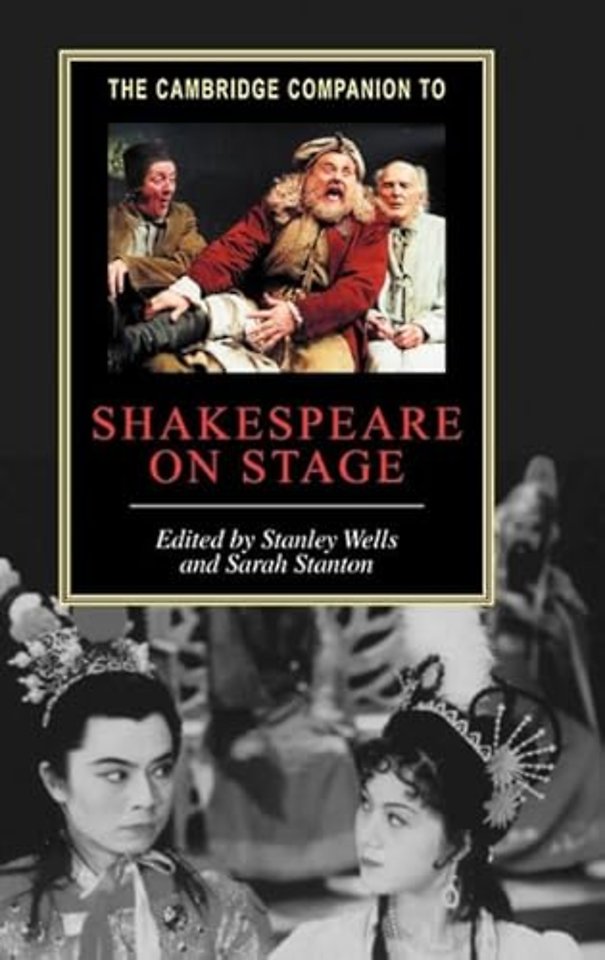 The Cambridge Companion to Shakespeare on Stage