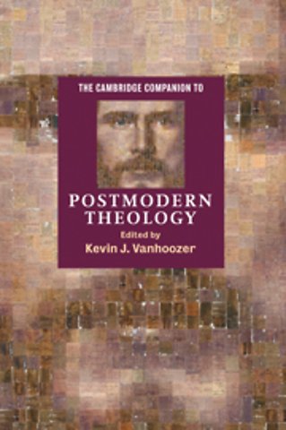 The Cambridge Companion to Postmodern Theology