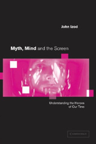 Myth, Mind and the Screen