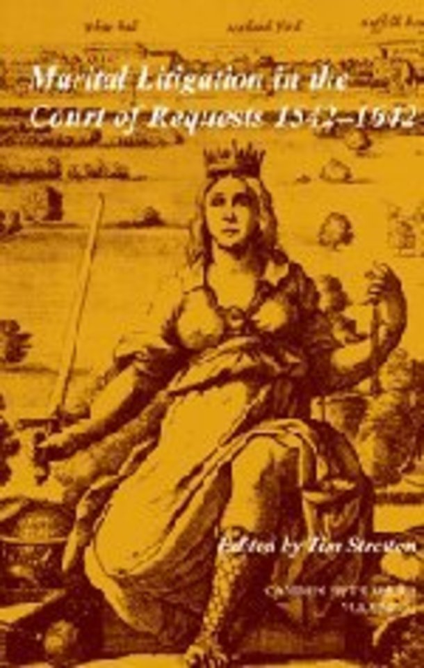 Marital Litigation in the Court of Requests 1542–1642: Volume 32