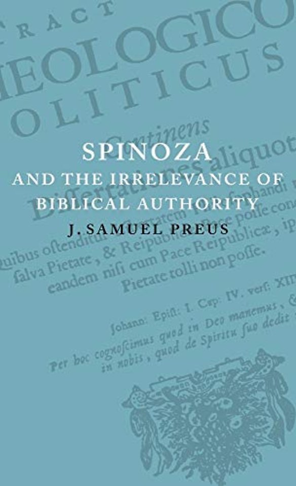 Spinoza and the Irrelevance of Biblical Authority