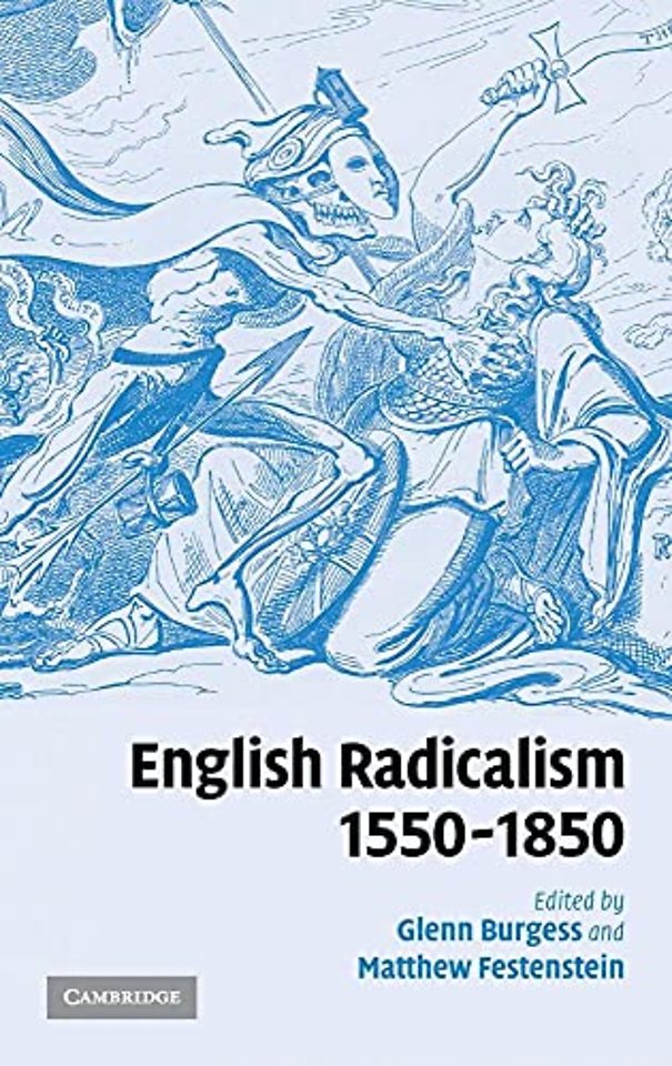 English Radicalism, 1550–1850