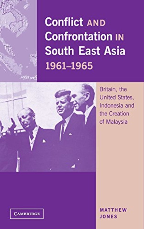 Conflict and Confrontation in South East Asia, 1961–1965
