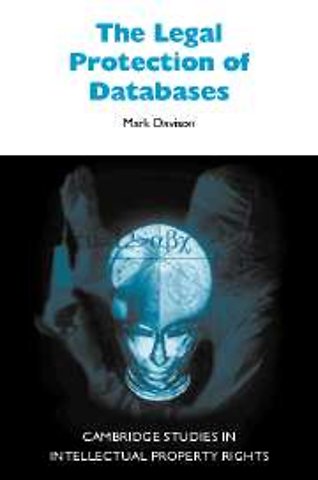 The Legal Protection of Databases