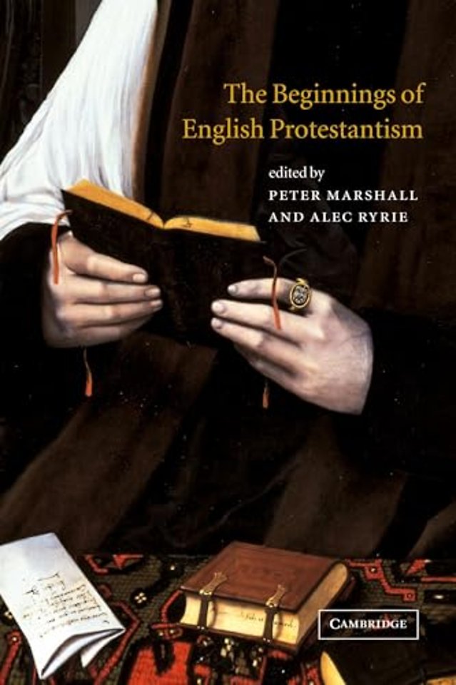 The Beginnings of English Protestantism