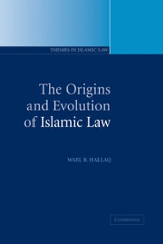 The Origins and Evolution of Islamic Law