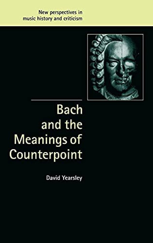 Bach and the Meanings of Counterpoint