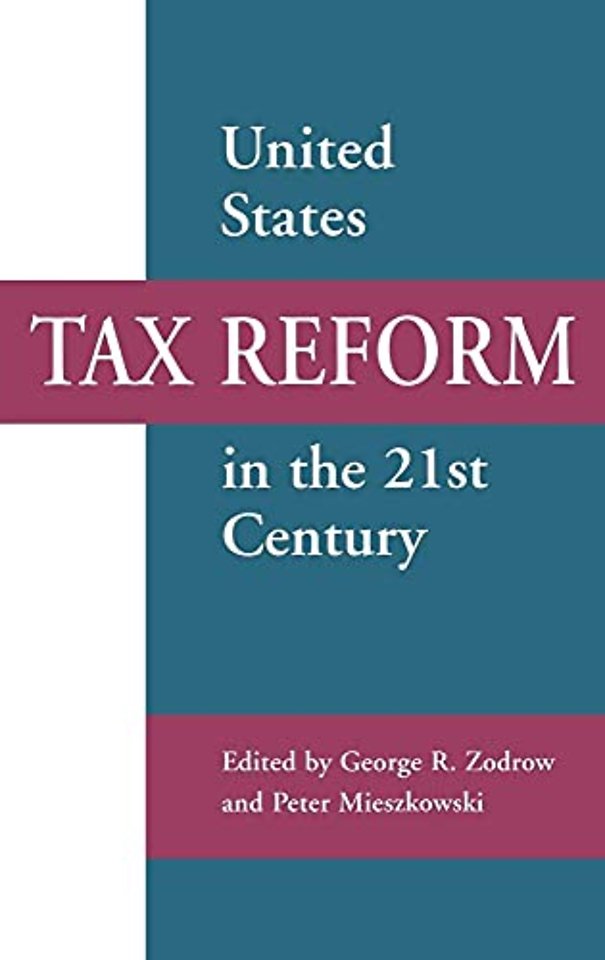 United States Tax Reform in the 21st Century