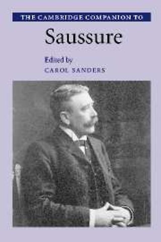 The Cambridge Companion to Saussure