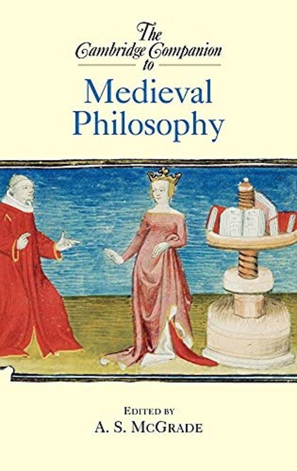 The Cambridge Companion to Medieval Philosophy