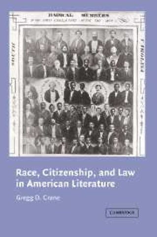 Race, Citizenship, and Law in American Literature