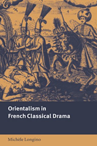 Orientalism in French Classical Drama
