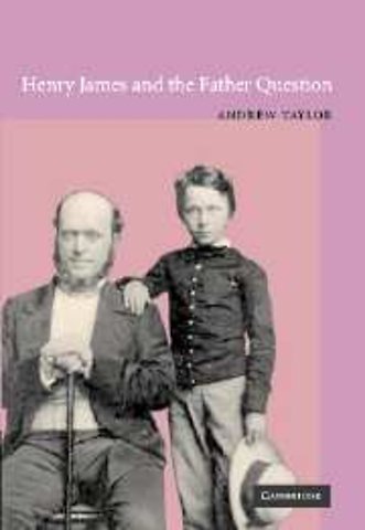 Henry James and the Father Question