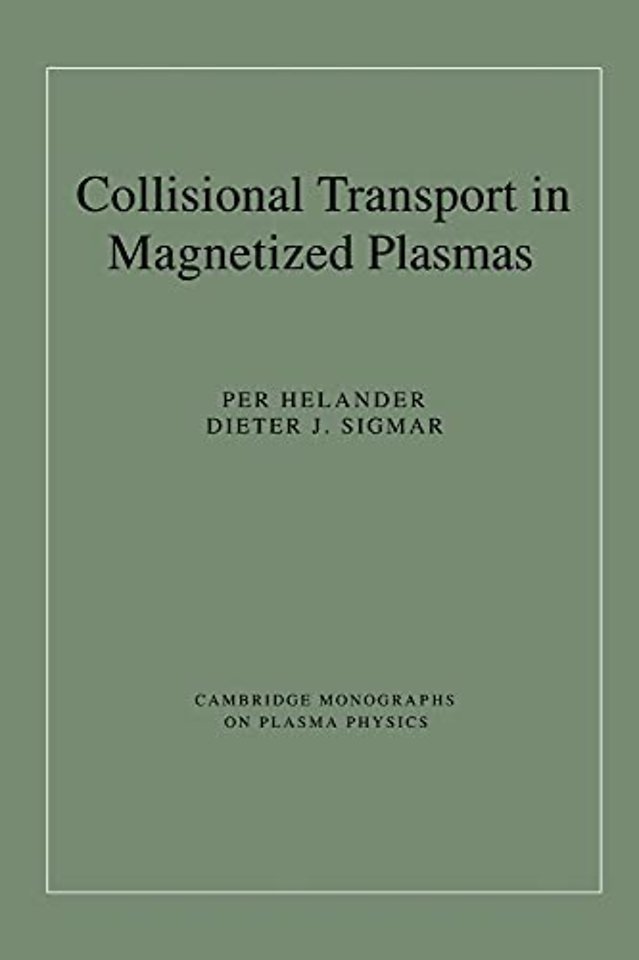 Collisional Transport in Magnetized Plasmas