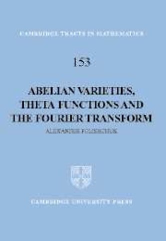 Abelian Varieties, Theta Functions and the Fourier Transform
