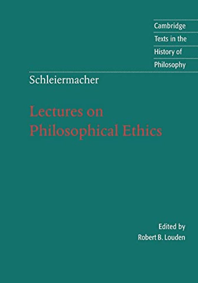 Schleiermacher: Lectures on Philosophical Ethics