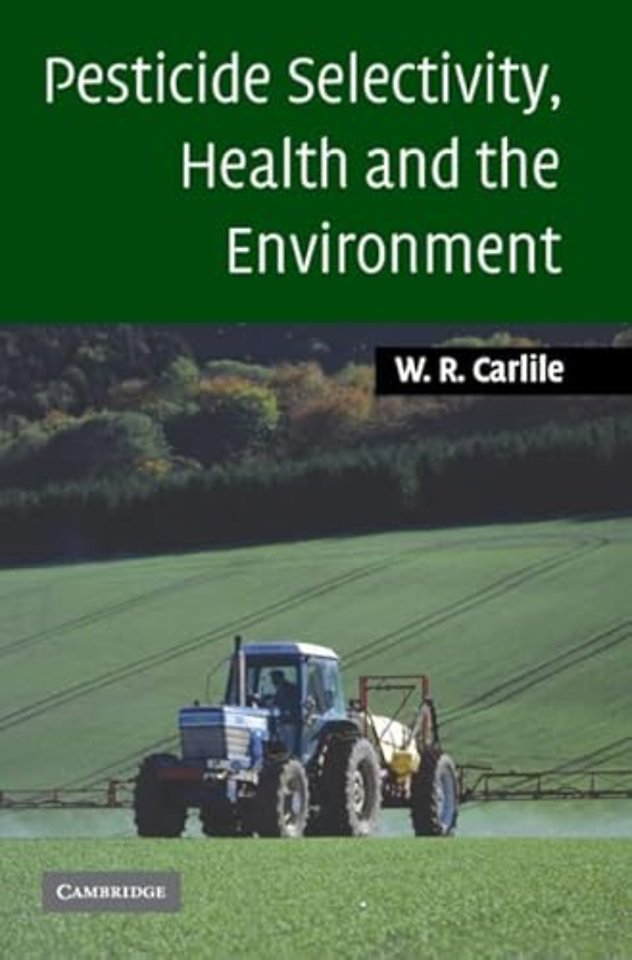 Pesticide Selectivity, Health and the Environment