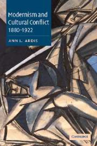 Modernism and Cultural Conflict, 1880–1922