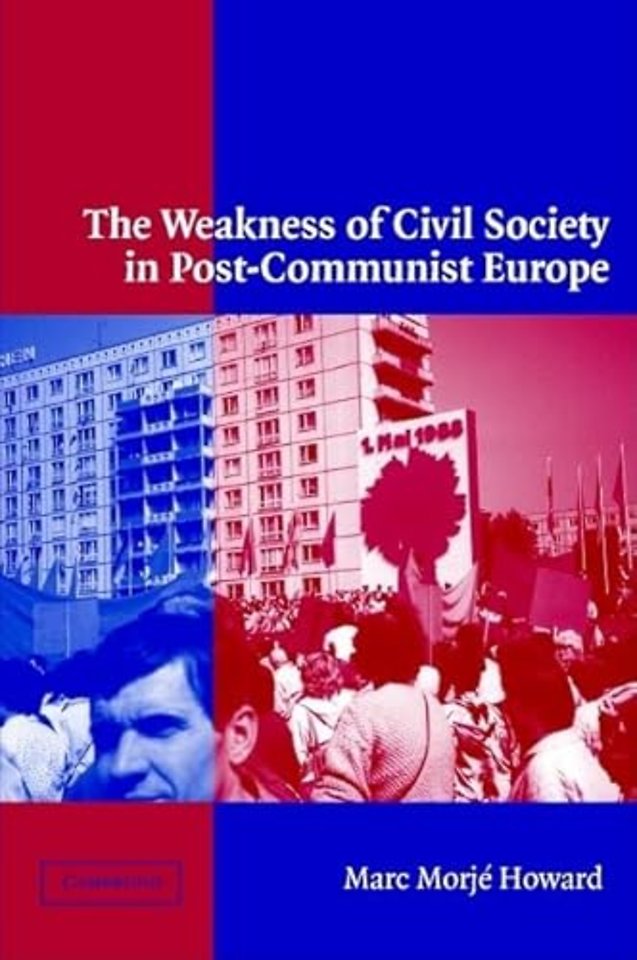 The Weakness of Civil Society in Post-Communist Europe