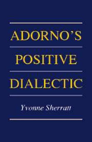 Adorno's Positive Dialectic