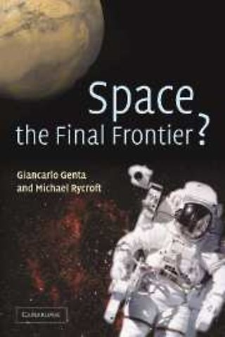 Space, the Final Frontier?